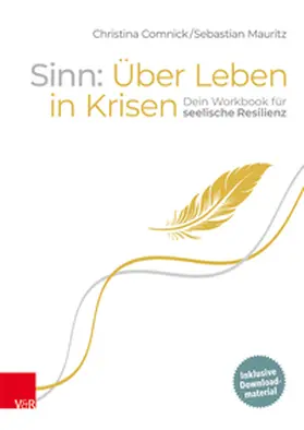 Comnick / Mauritz |  Sinn: Über Leben in Krisen | Buch |  Sack Fachmedien