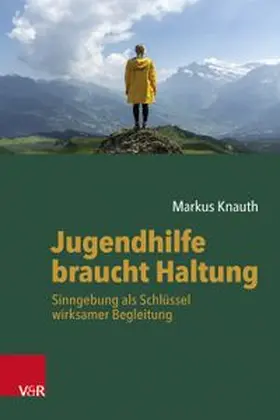 Knauth |  Jugendhilfe braucht Haltung | Buch |  Sack Fachmedien