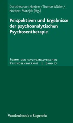 Haebler / Müller / Matejek |  Perspektiven und Ergebnisse der psychoanalytischen Psychosentherapie | Buch |  Sack Fachmedien