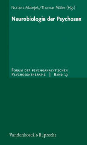 Matejek / Müller |  Neurobiologie der Psychosen | Buch |  Sack Fachmedien