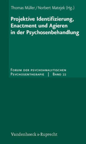Müller / Matejek | Projektive Identifizierung, Enactment und Agieren in der Psychosenbehandlung | Buch | 978-3-525-45123-6 | sack.de