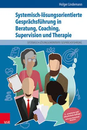 Lindemann | Systemisch-lösungsorientierte Gesprächsführung in Beratung, Coaching, Supervision und Therapie | Buch | 978-3-525-45140-3 | sack.de