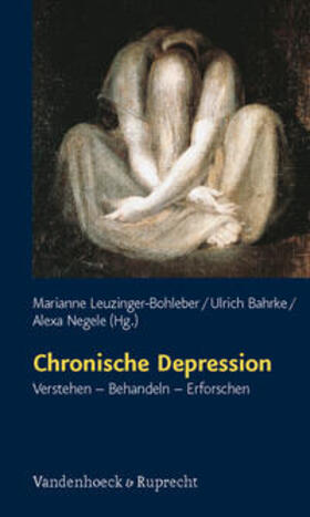 Leuzinger-Bohleber / Bahrke / Negele | Chronische Depression | Buch | 978-3-525-45168-7 | sack.de