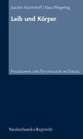 Küchenhoff / Wiegerling |  Leib und Körper | Buch |  Sack Fachmedien