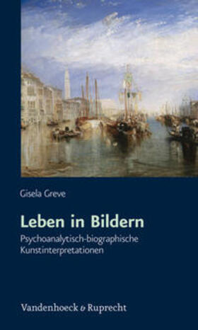 Greve / Leuzinger-Bohleber / Haubl | Leben in Bildern | Buch | 978-3-525-45185-4 | sack.de