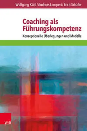 Kühl / Lampert / Schäfer |  Coaching als Führungskompetenz | Buch |  Sack Fachmedien