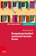 Weinhardt |  Kompetenzorientiert systemisch beraten lernen | Buch |  Sack Fachmedien