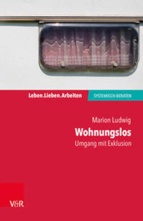 Ludwig |  Wohnungslos - Umgang mit Exklusion | Buch |  Sack Fachmedien
