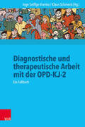 Seiffge-Krenke / Schmeck / Timmermann |  Diagnostische und therapeutische Arbeit mit der OPD-KJ-2 | Buch |  Sack Fachmedien