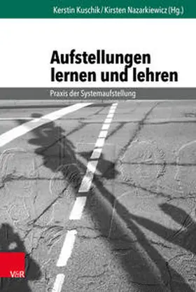 Kuschik / Nazarkiewicz / Mahr |  Aufstellungen lernen und lehren | Buch |  Sack Fachmedien