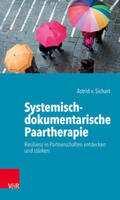 v. Sichart / Sichart |  Sichart, A: Systemisch-dokumentarische Paartherapie | Buch |  Sack Fachmedien