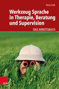 Lieb |  Werkzeug Sprache in Therapie, Beratung und Supervision | Buch |  Sack Fachmedien