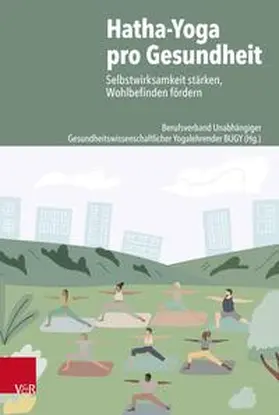 Berufsverband Unabhängiger, Gesundheitswissenschaftlicher Yogalehrender BUGY / Atzl |  Hatha-Yoga pro Gesundheit | Buch |  Sack Fachmedien