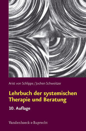 von Schlippe/Schweitzer | Lehrbuch der systemischen Therapie und Beratung | Buch | 978-3-525-45659-0 | sack.de