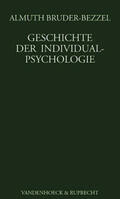 Bruder-Bezzel |  Geschichte der Individualpsychologie | Buch |  Sack Fachmedien