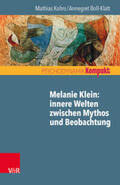 Kohrs / Boll-Klatt |  Melanie Klein: Innere Welten zwischen Mythos und Beobachtung | Buch |  Sack Fachmedien