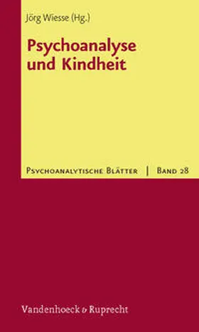 Wiesse |  Psychoanalyse und Kindheit | Buch |  Sack Fachmedien
