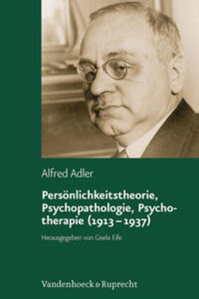 Adler / Eife |  Adler, A: Persönlichkeitstheorie, Psychopathologie | Buch |  Sack Fachmedien