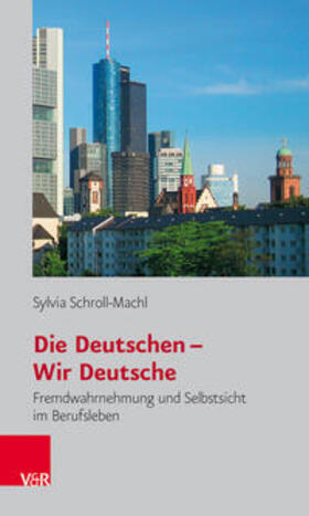 Schroll-Machl |  Die Deutschen - Wir Deutsche | Buch |  Sack Fachmedien