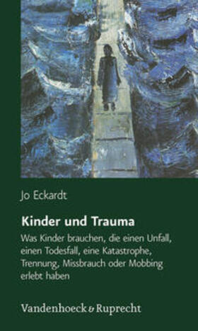 Eckardt | Kinder und Trauma | Buch | 978-3-525-46225-6 | sack.de