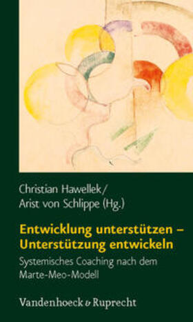Hawellek / Schlippe | Entwicklung unterstützen - Unterstützung entwickeln | Buch | 978-3-525-46227-0 | sack.de
