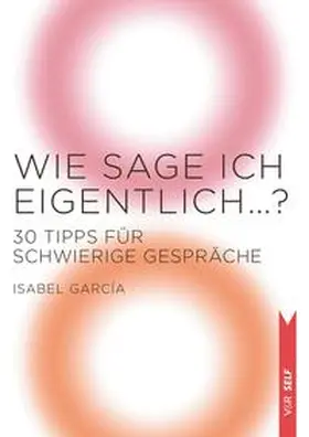García |  Wie sage ich eigentlich ...? | Buch |  Sack Fachmedien