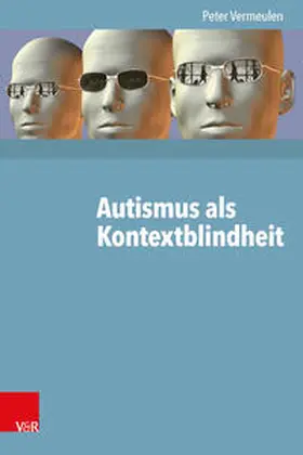 Vermeulen | Autismus als Kontextblindheit | Buch | 978-3-525-49010-5 | sack.de