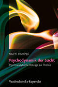 Bilitza |  Psychodynamik der Sucht | Buch |  Sack Fachmedien