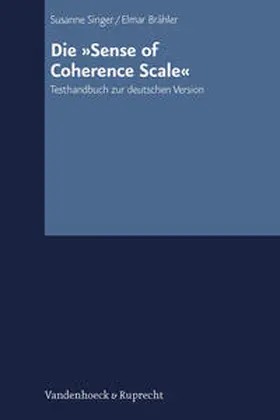 Brähler / Singer | Die »Sense of Coherence Scale« | Buch | 978-3-525-49126-3 | sack.de