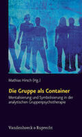 Hirsch |  Die Gruppe als Container | Buch |  Sack Fachmedien