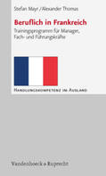 Thomas / Mayr |  Thomas, A: Beruflich in Frankreich | Buch |  Sack Fachmedien