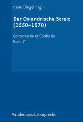 Dingel |  Der Osiandrische Streit (1550–1570) | Buch |  Sack Fachmedien