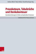 Merkt / Nicklas / Buchinger |  Provokateure, Tabubrüche und Denkabenteuer | Buch |  Sack Fachmedien