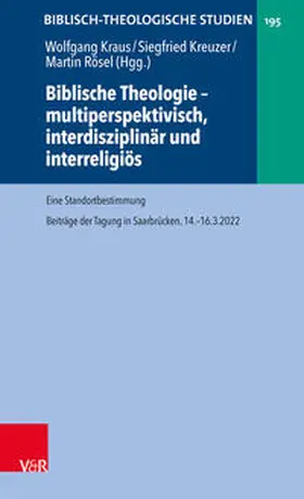 Kraus / Kreuzer / Rösel |  Biblische Theologie – multiperspektivisch, interdisziplinär und interreligiös | Buch |  Sack Fachmedien