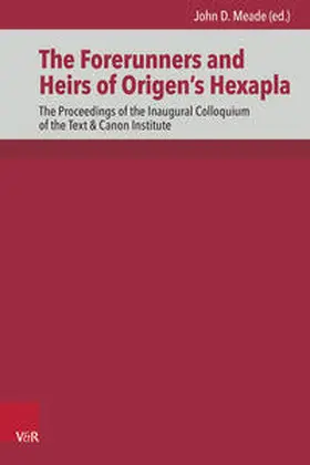 Meade / Aejmelaeus / Albrecht |  The Forerunners and Heirs of Origen's Hexapla | Buch |  Sack Fachmedien