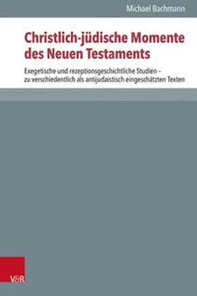 Bachmann |  Christlich-jüdische Momente des Neuen Testaments | Buch |  Sack Fachmedien