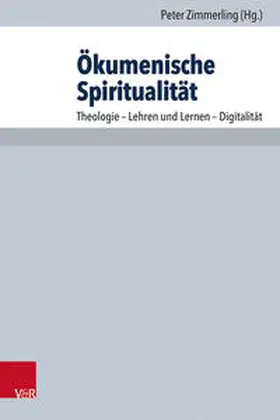 Zimmerling / Kunz / Schwienhorst-Schönberger |  Ökumenische Spiritualität | Buch |  Sack Fachmedien