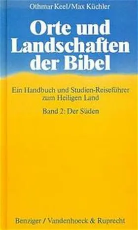 Keel / Küchler |  Orte und Landschaften der Bibel. Band 2 | Buch |  Sack Fachmedien