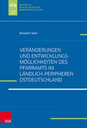 Stahl / Herbst / Ohlemacher |  Veränderungen und Entwicklungsmöglichkeiten des Pfarramts im ländlich-peripheren Ostdeutschland | Buch |  Sack Fachmedien
