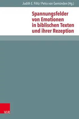 Filitz / von Gemünden |  Spannungsfelder von Emotionen in biblischen Texten und ihrer Rezeption | Buch |  Sack Fachmedien