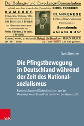 Brenner |  Die Pfingstbewegung in Deutschland während der Zeit des Nationalsozialismus | Buch |  Sack Fachmedien