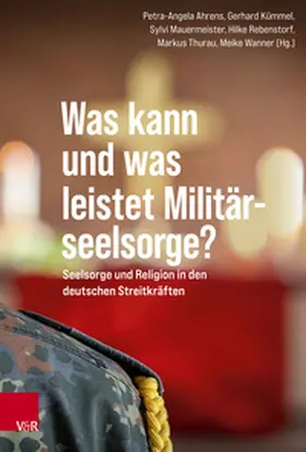 Ahrens / Kümmel / Rebenstorf |  Was kann und was leistet Militärseelsorge? | Buch |  Sack Fachmedien