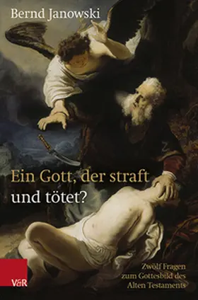 Janowski |  Ein Gott, der straft und tötet? | Buch |  Sack Fachmedien