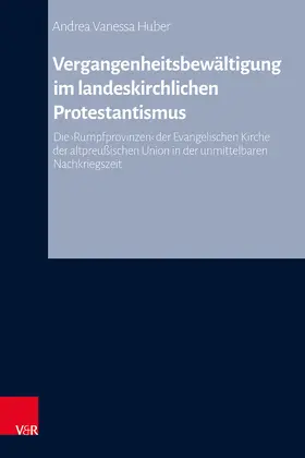 Huber |  Vergangenheitsbewältigung im landeskirchlichen Protestantismus | Buch |  Sack Fachmedien