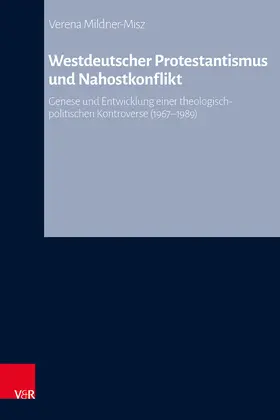 Mildner-Misz |  Westdeutscher Protestantismus und Nahostkonflikt | Buch |  Sack Fachmedien