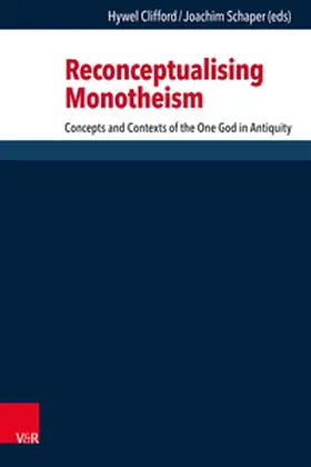 Clifford / Schaper |  Reconceptualising Monotheism | Buch |  Sack Fachmedien