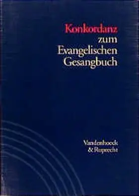 Lippold / Vogelsang |  Konkordanz zum Evangelischen Gesangbuch. Studienausgabe | Buch |  Sack Fachmedien