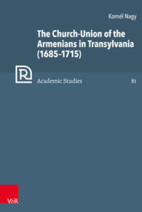Nagy / Brown |  The Church-Union of the Armenians in Transylvania (1685-1715) | Buch |  Sack Fachmedien