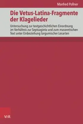 Pollner |  Die Vetus-Latina-Fragmente der Klagelieder | Buch |  Sack Fachmedien