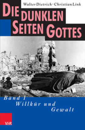 Dietrich / Link | Die dunklen Seiten Gottes | Buch | 978-3-525-50503-8 | sack.de